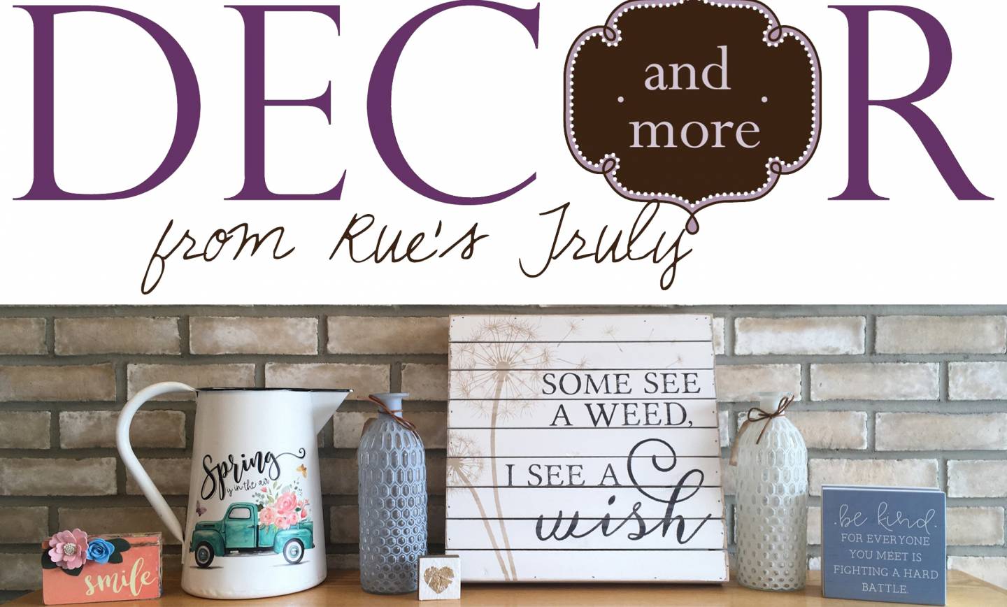 Decor & More from Rue’s Truly